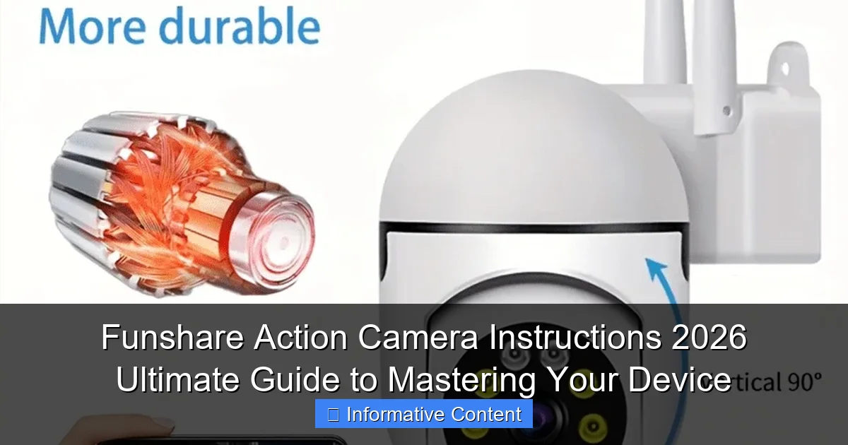 Funshare Action Camera Instructions 2026 Ultimate Guide to Mastering Your Device