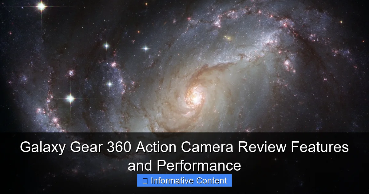 Galaxy Gear 360 Action Camera Review Features and Performance
