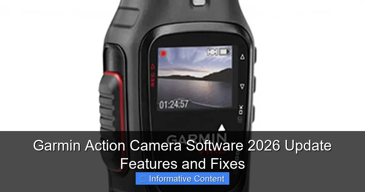 Garmin Action Camera Software 2026 Update Features and Fixes