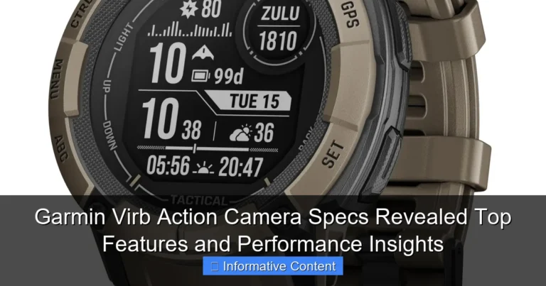Garmin Virb Action Camera Specs Revealed Top Features and Performance Insights