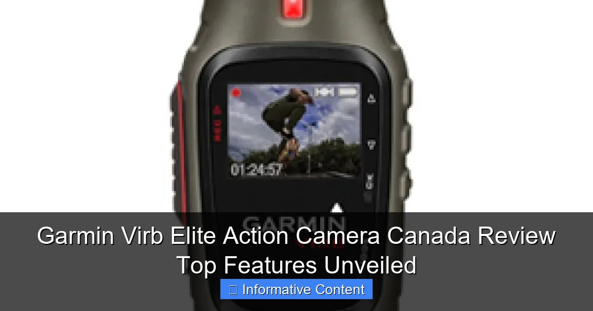 Garmin Virb Elite Action Camera Canada Review Top Features Unveiled
