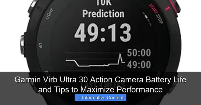 Garmin Virb Ultra 30 Action Camera Battery Life and Tips to Maximize Performance