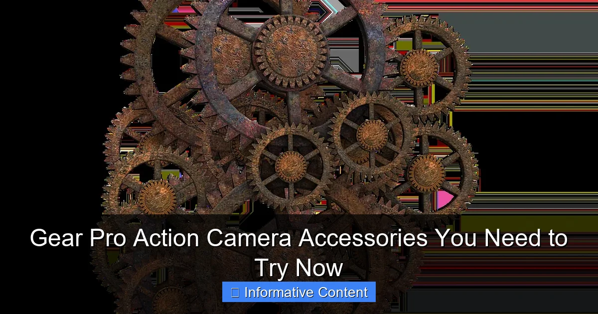 Gear Pro Action Camera Accessories You Need to Try Now