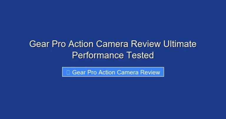 Gear Pro Action Camera Review Ultimate Performance Tested