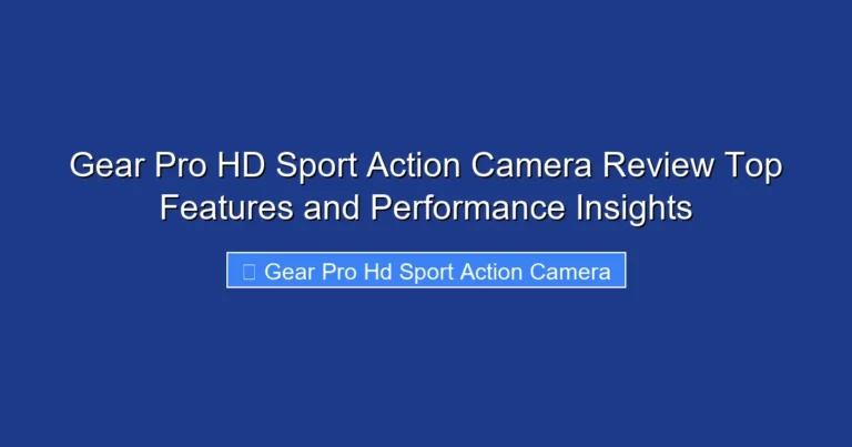 Gear Pro HD Sport Action Camera Review Top Features and Performance Insights