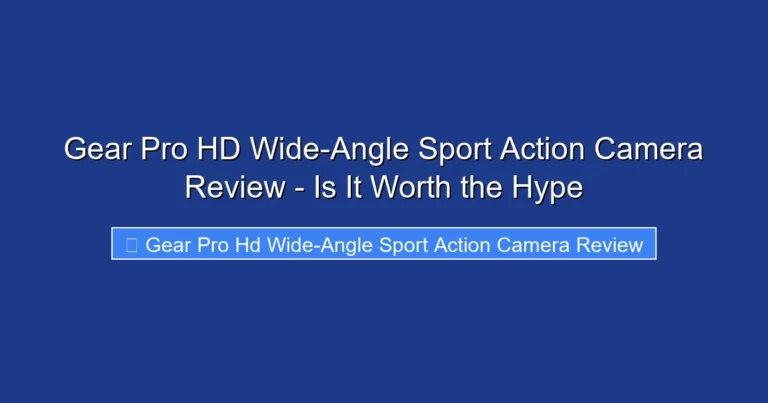 Gear Pro HD Wide-Angle Sport Action Camera Review - Is It Worth the Hype