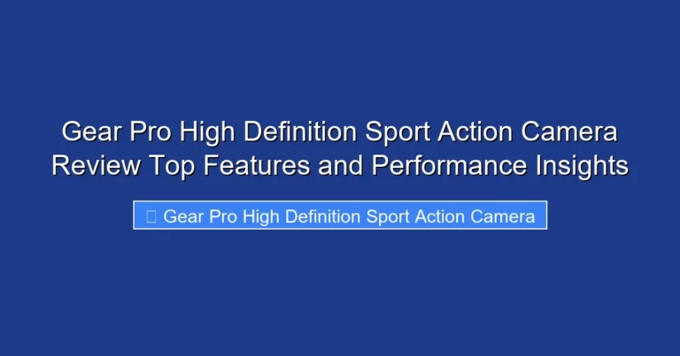 Gear Pro High Definition Sport Action Camera Review Top Features and Performance Insights