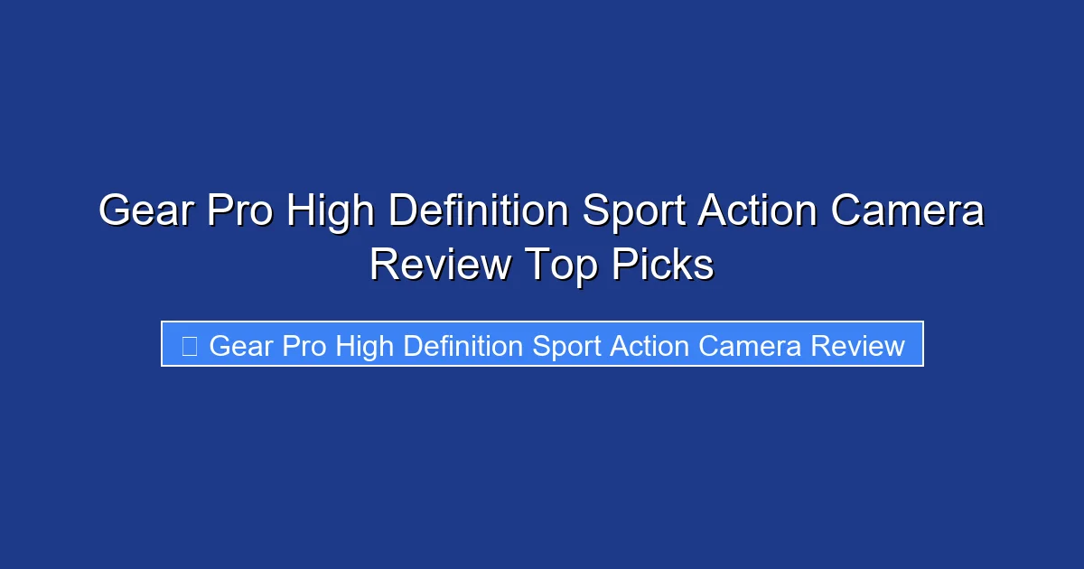 Gear Pro High Definition Sport Action Camera Review Top Picks