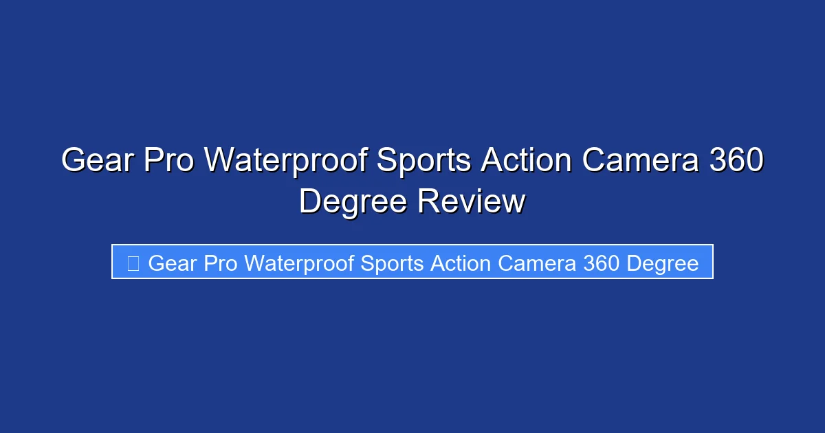 Gear Pro Waterproof Sports Action Camera 360 Degree Review