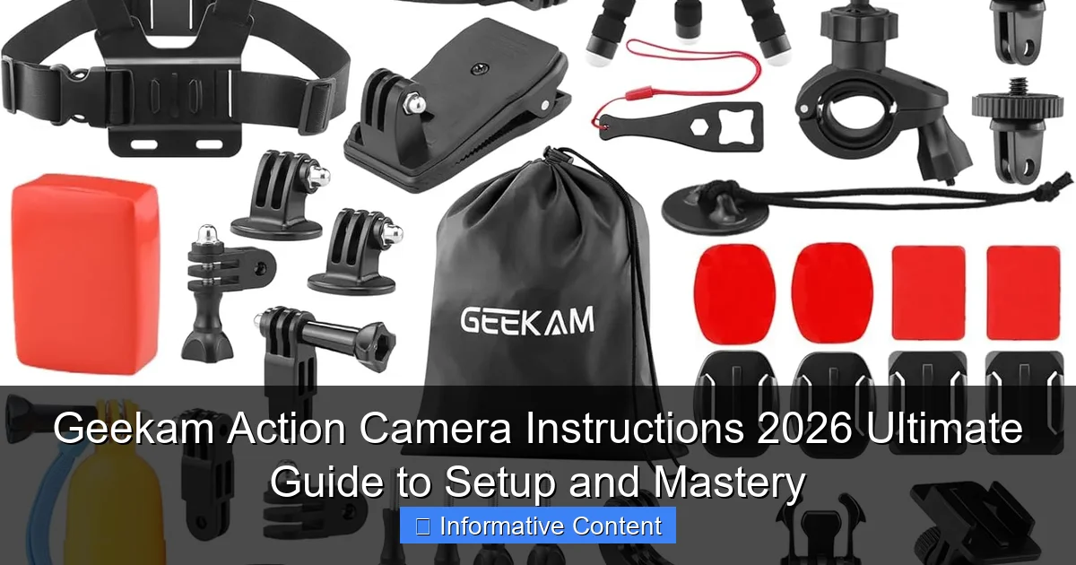 Geekam Action Camera Instructions 2026 Ultimate Guide to Setup and Mastery