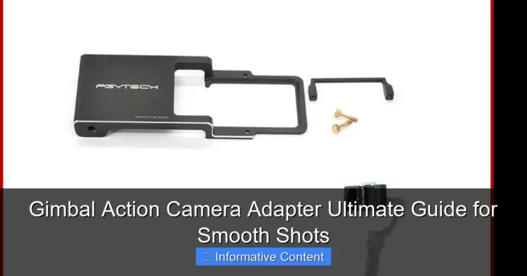 Gimbal Action Camera Adapter Ultimate Guide for Smooth Shots