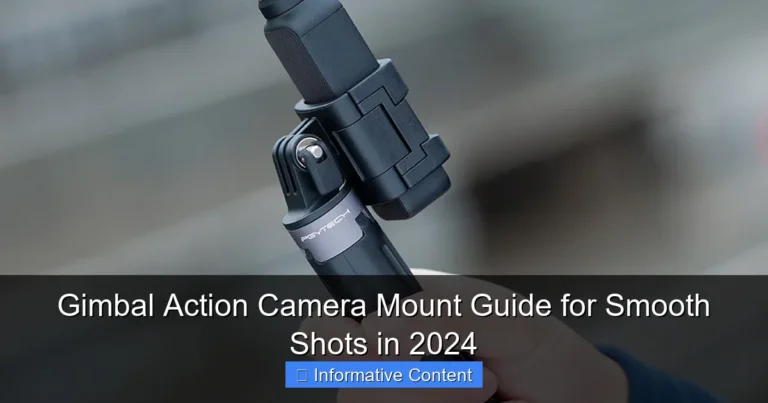 Gimbal Action Camera Mount Guide for Smooth Shots in 2024