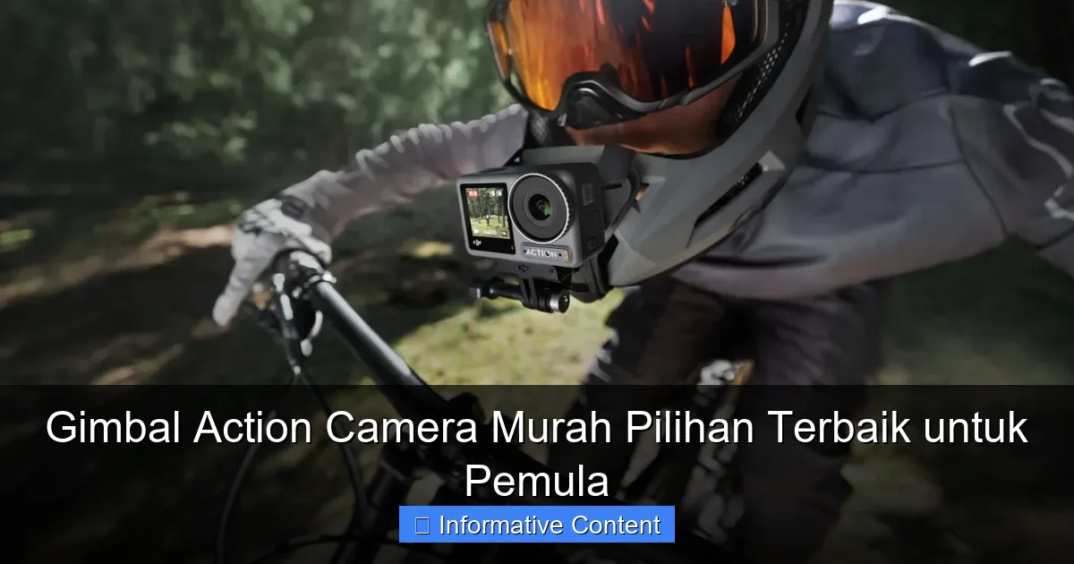 Gimbal Action Camera Murah Pilihan Terbaik untuk Pemula