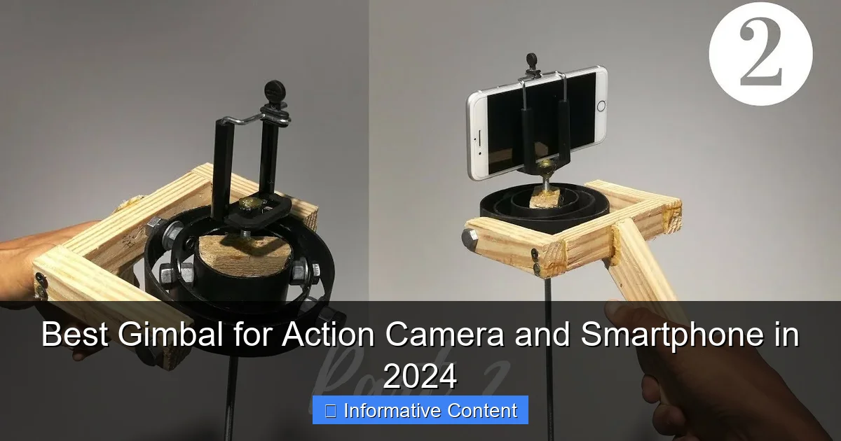 Best Gimbal for Action Camera and Smartphone in 2024