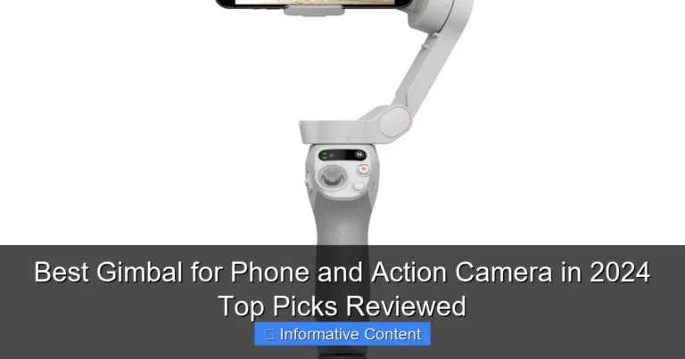 Best Gimbal for Phone and Action Camera in 2024 Top Picks Reviewed