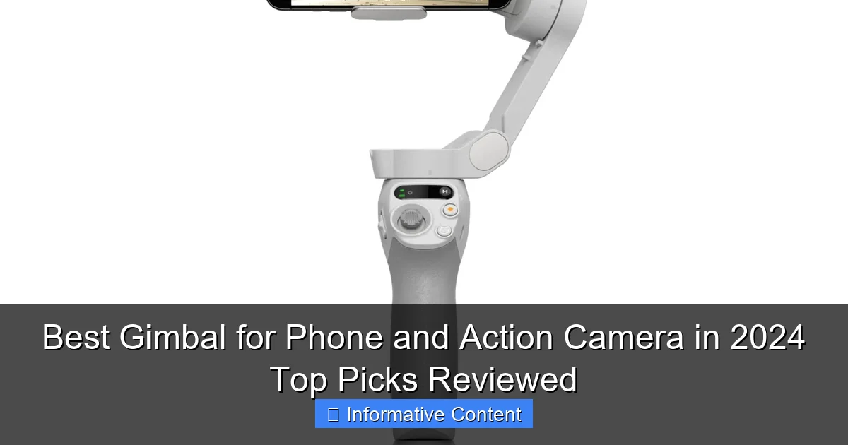 Best Gimbal for Phone and Action Camera in 2024 Top Picks Reviewed
