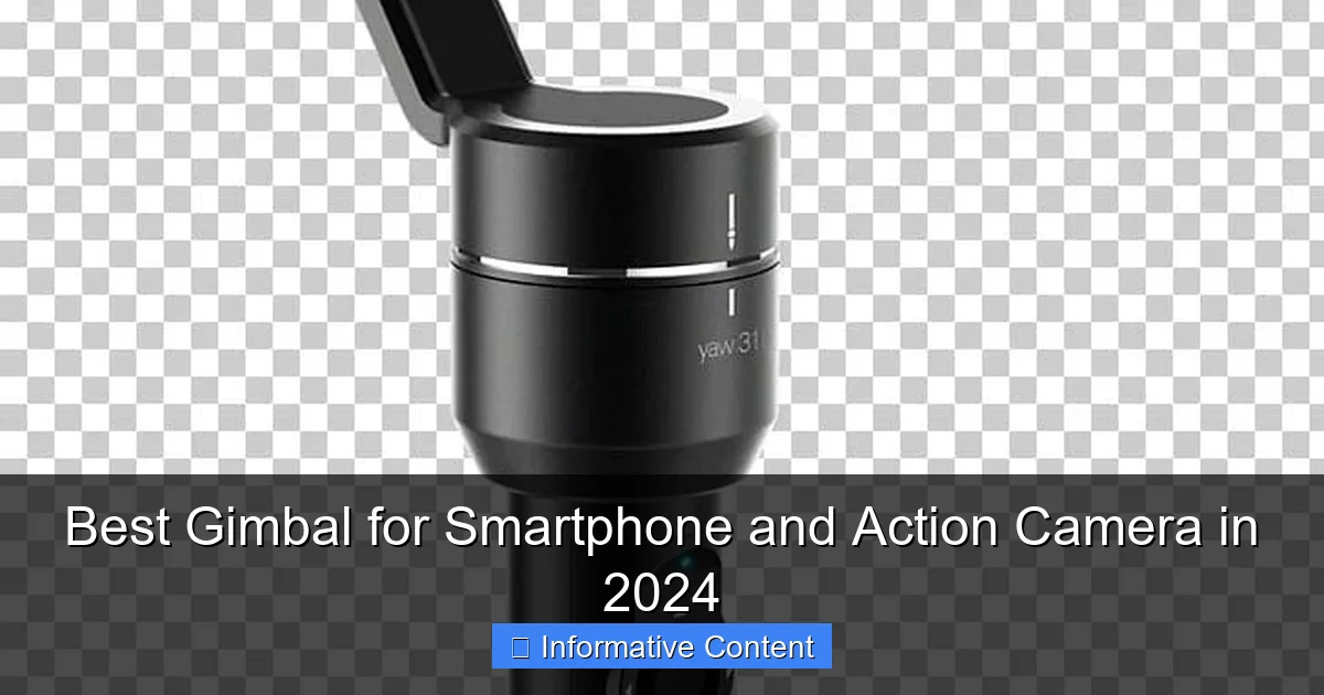 Best Gimbal for Smartphone and Action Camera in 2024
