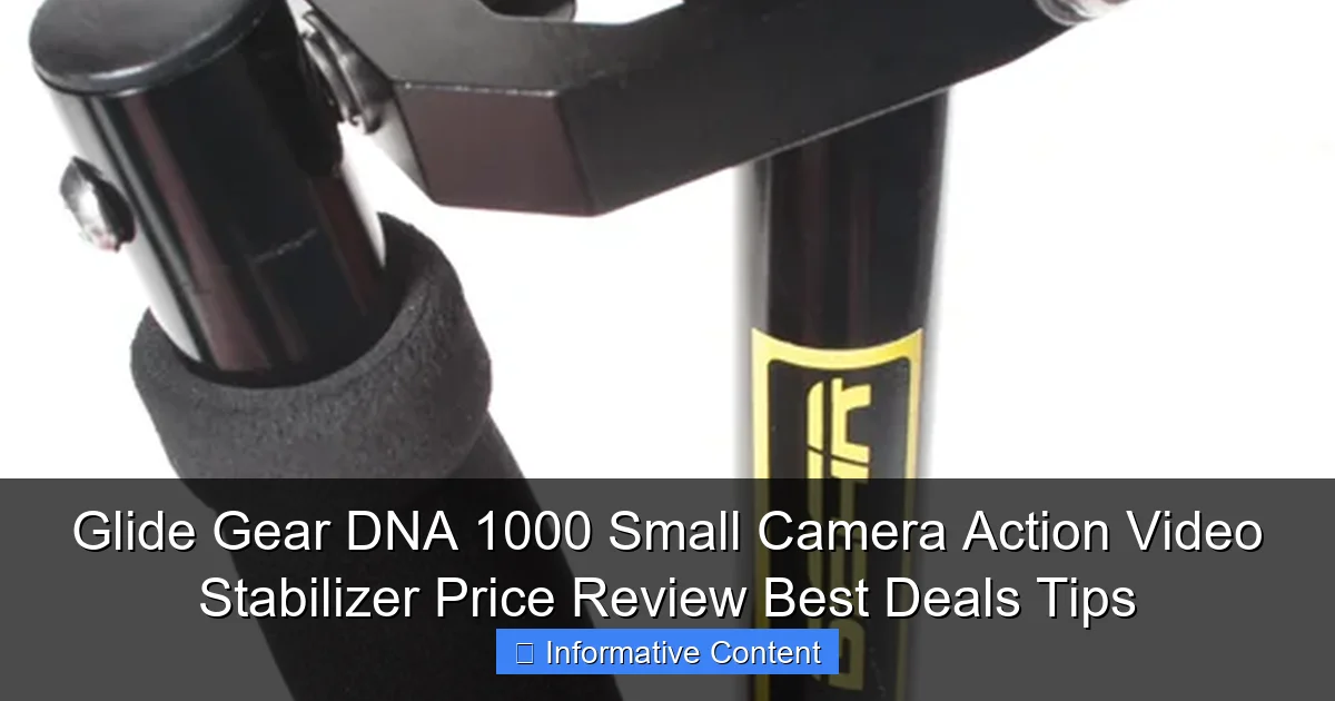 Glide Gear DNA 1000 Small Camera Action Video Stabilizer Price Review Best Deals Tips