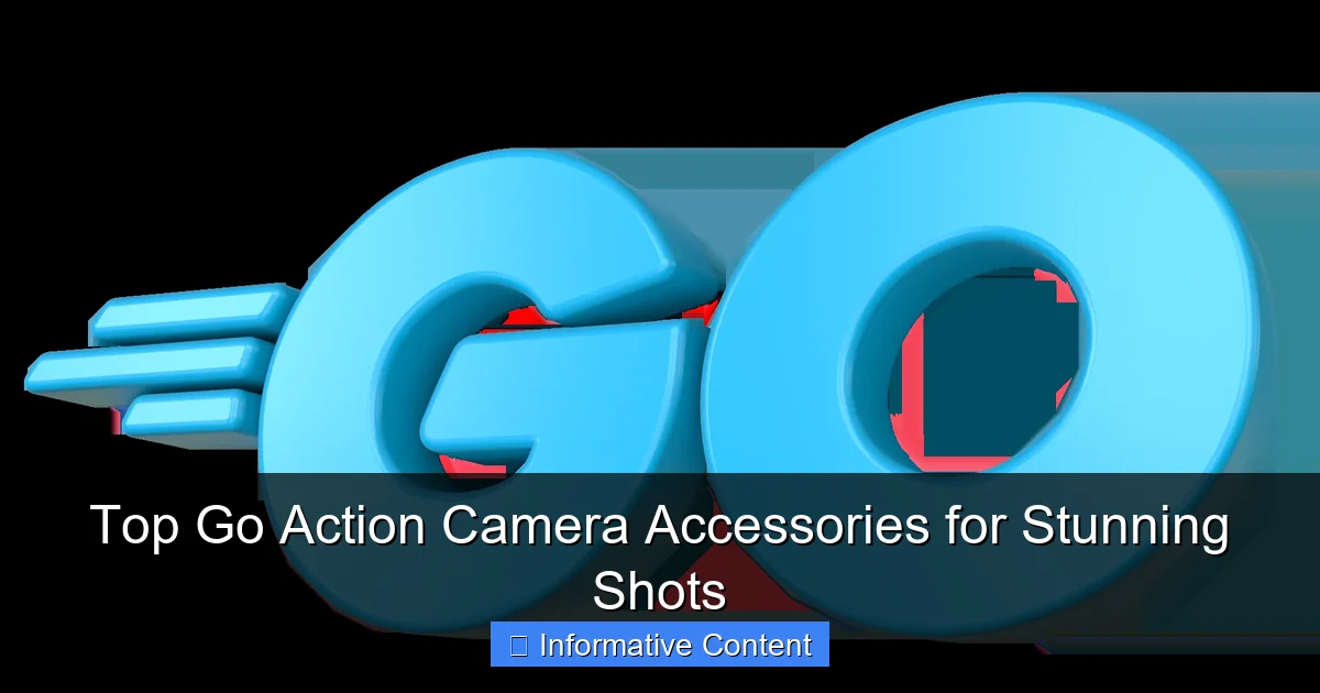 Top Go Action Camera Accessories for Stunning Shots