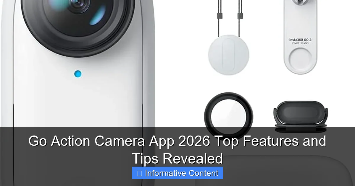 Go Action Camera App 2026 Top Features and Tips Revealed