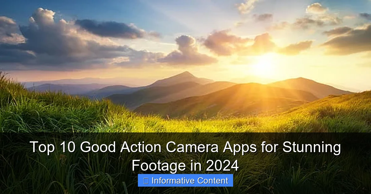 Top 10 Good Action Camera Apps for Stunning Footage in 2024