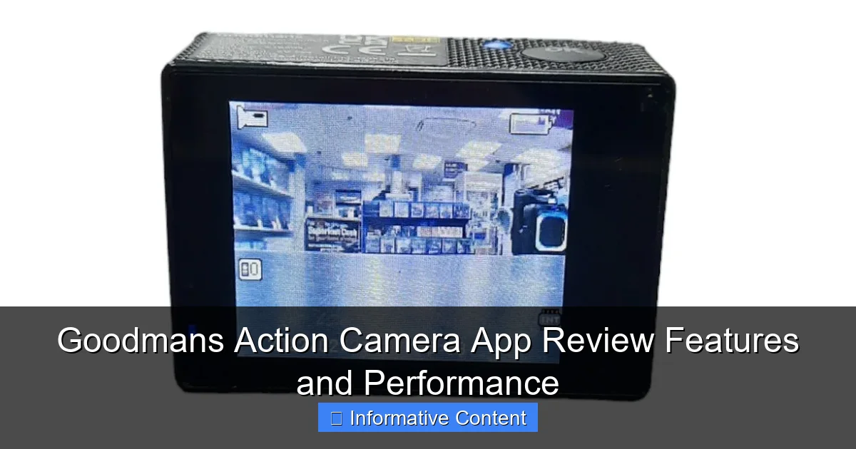 Goodmans Action Camera App Review Features and Performance