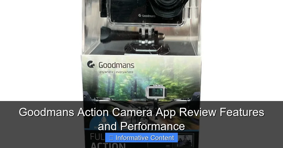 Goodmans Action Camera App Review Features and Performance