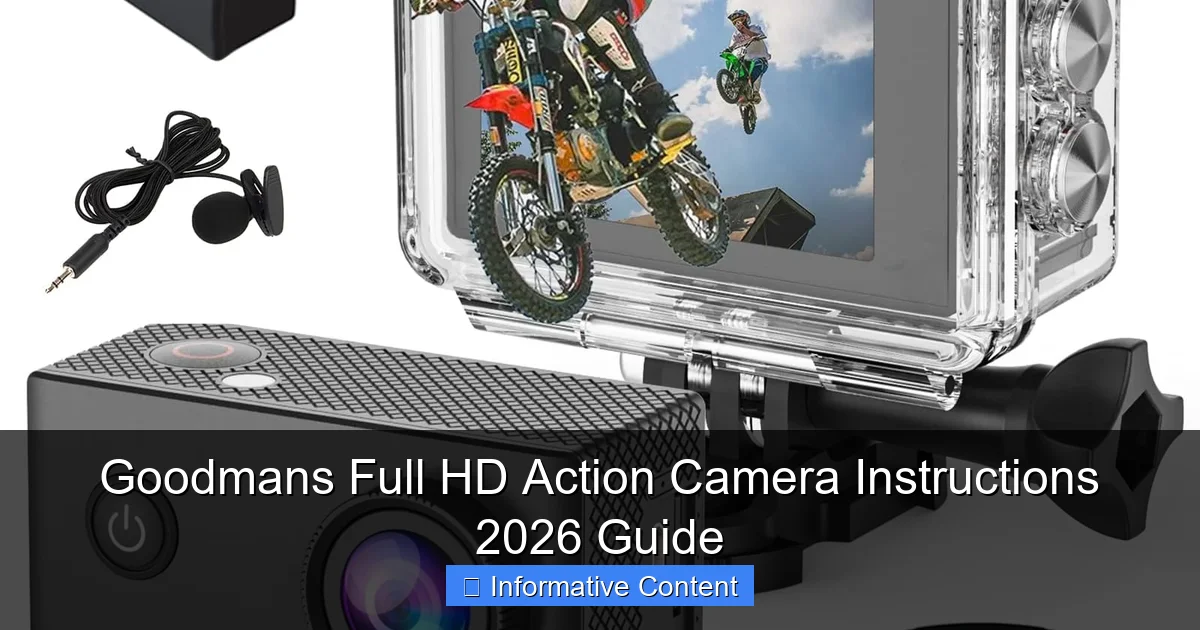 Goodmans Full HD Action Camera Instructions 2026 Guide