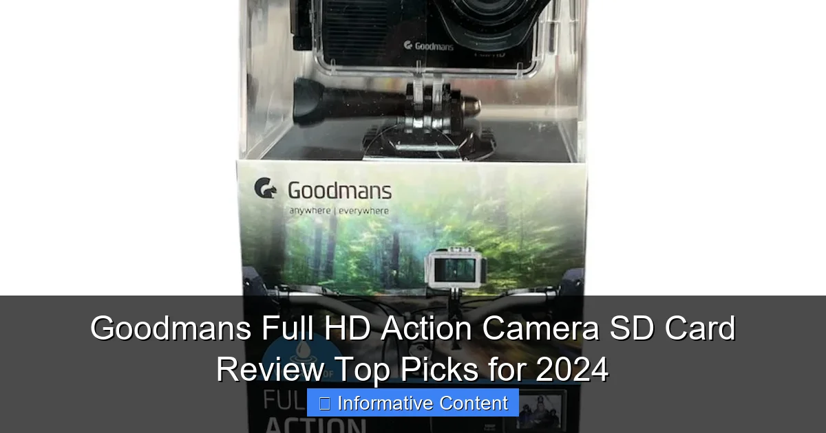 Goodmans Full HD Action Camera SD Card Review Top Picks for 2024