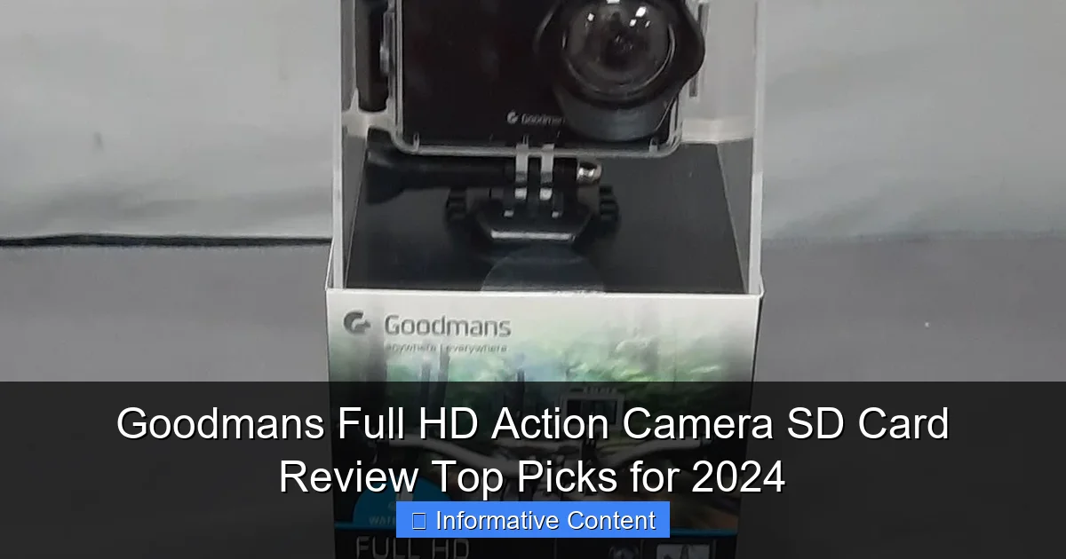 Goodmans Full HD Action Camera SD Card Review Top Picks for 2024