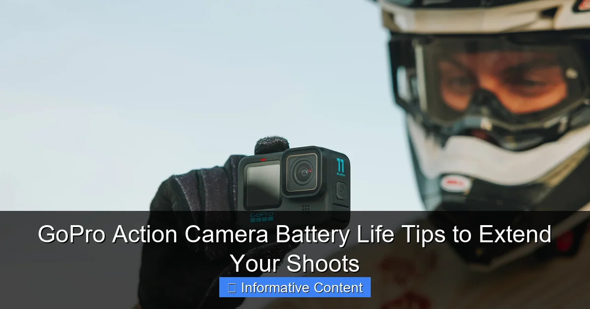 GoPro Action Camera Battery Life Tips to Extend Your Shoots