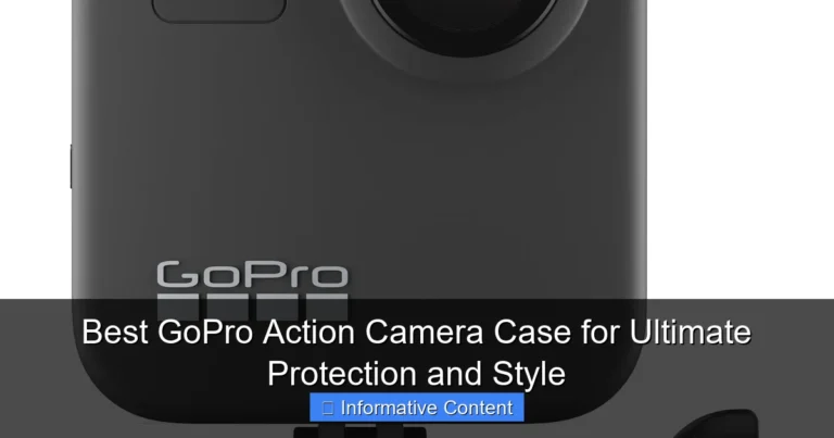 Best GoPro Action Camera Case for Ultimate Protection and Style