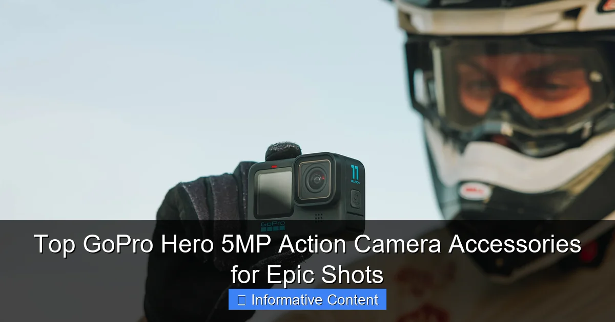 Top GoPro Hero 5MP Action Camera Accessories for Epic Shots
