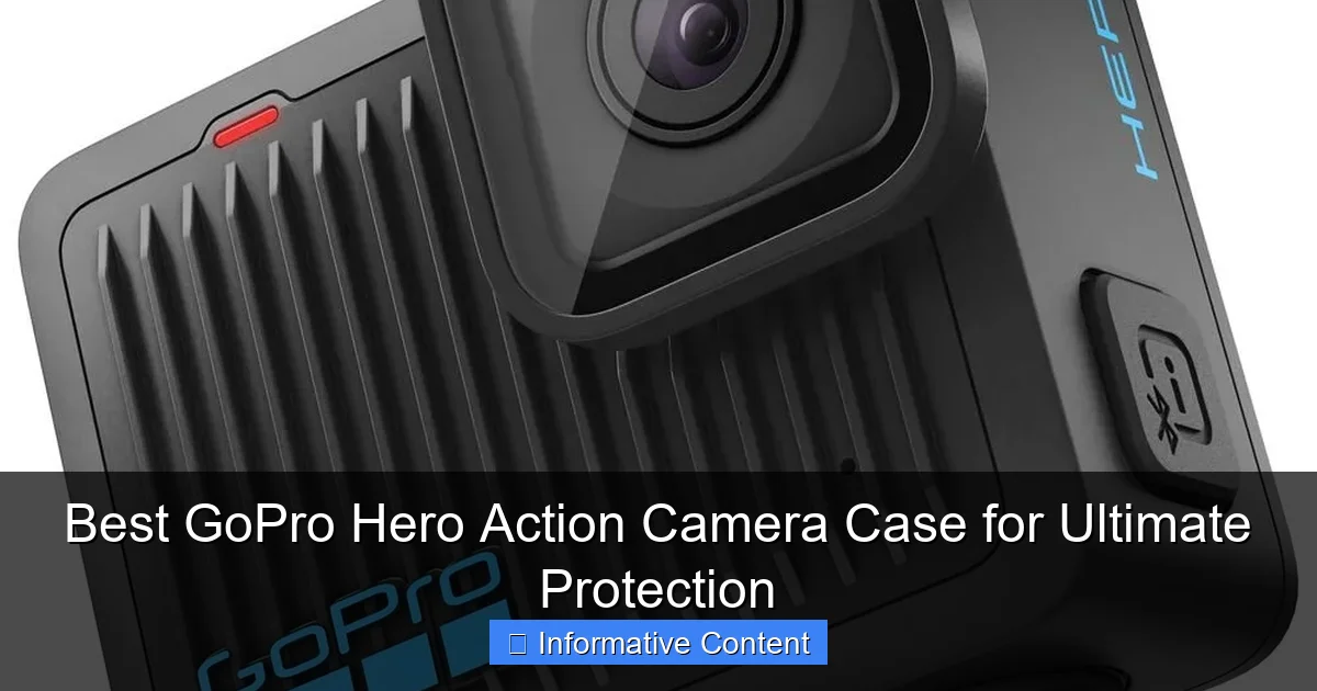 Best GoPro Hero Action Camera Case for Ultimate Protection