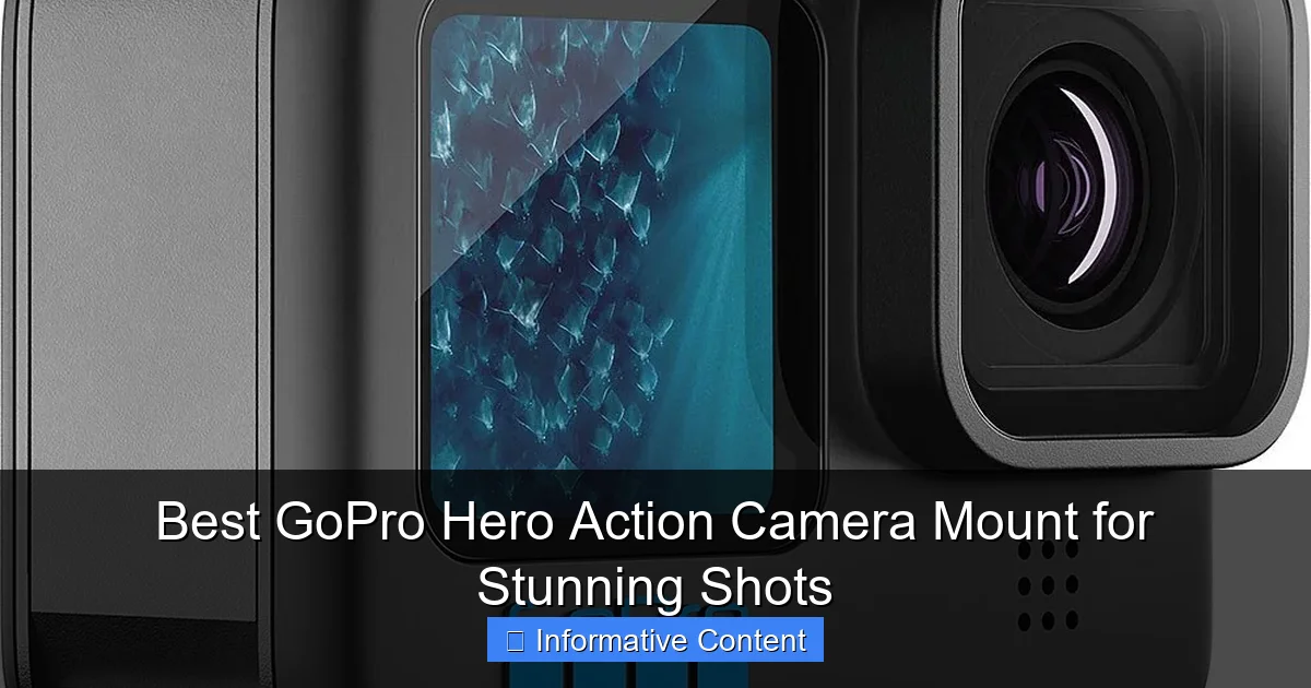Best GoPro Hero Action Camera Mount for Stunning Shots