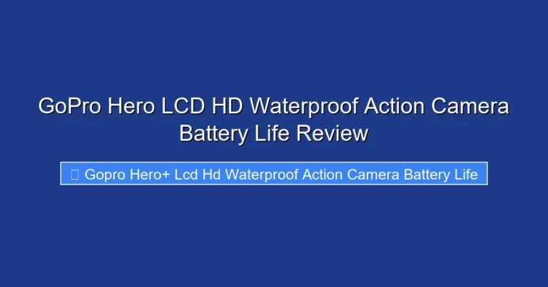 GoPro Hero LCD HD Waterproof Action Camera Battery Life Review