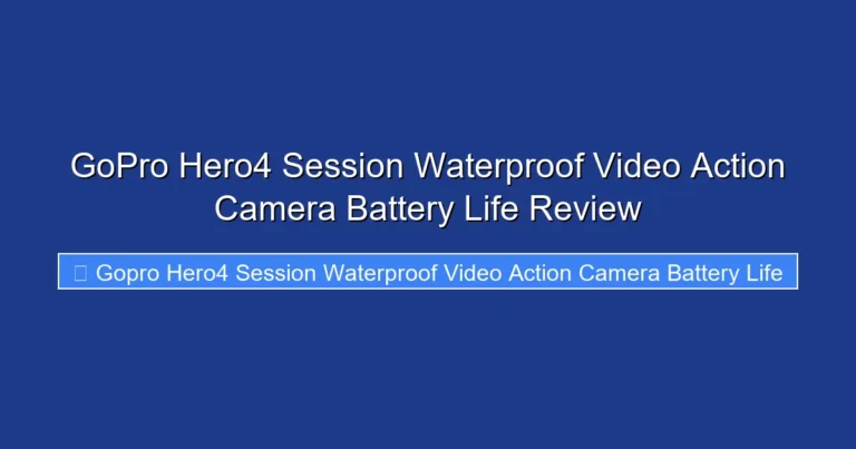 GoPro Hero4 Session Waterproof Video Action Camera Battery Life Review