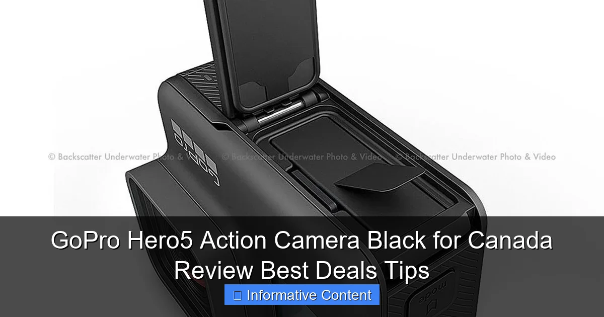 GoPro Hero5 Action Camera Black for Canada Review Best Deals Tips