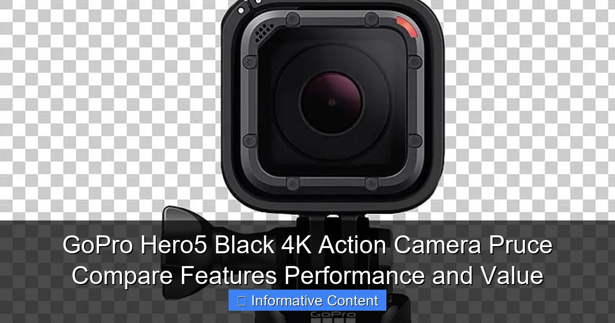 GoPro Hero5 Black 4K Action Camera Pruce Compare Features Performance and Value