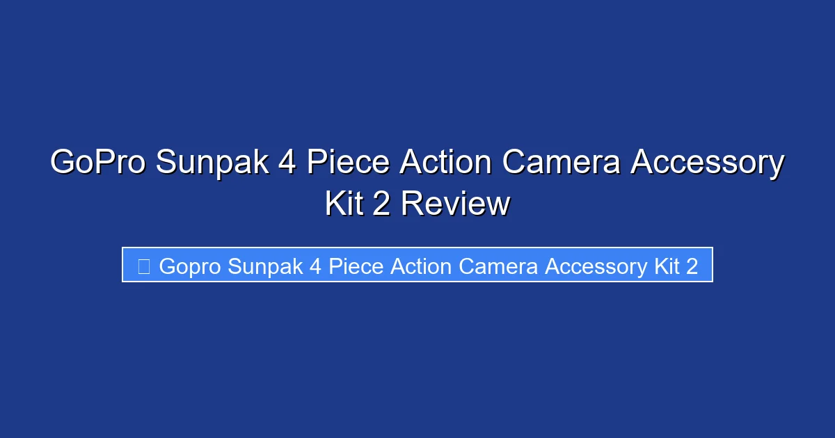 GoPro Sunpak 4 Piece Action Camera Accessory Kit 2 Review
