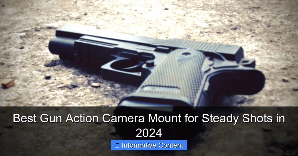 Best Gun Action Camera Mount for Steady Shots in 2024