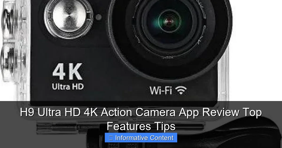 H9 Ultra HD 4K Action Camera App Review Top Features Tips