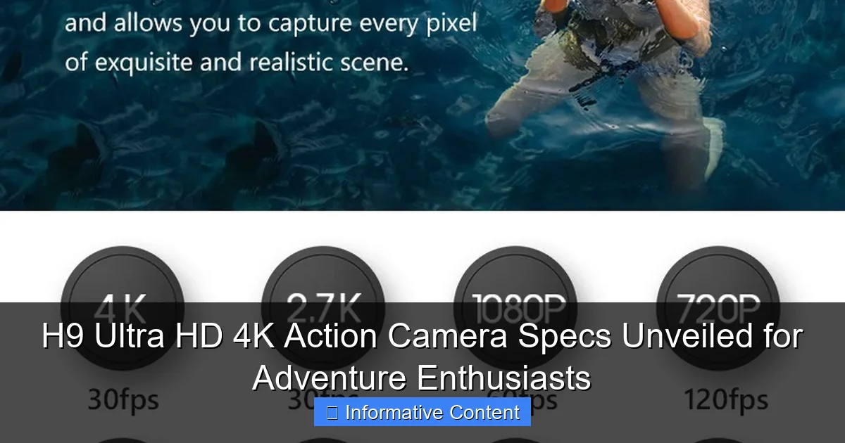 H9 Ultra HD 4K Action Camera Specs Unveiled for Adventure Enthusiasts