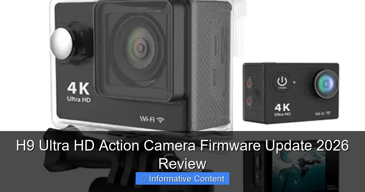 H9 Ultra HD Action Camera Firmware Update 2026 Review