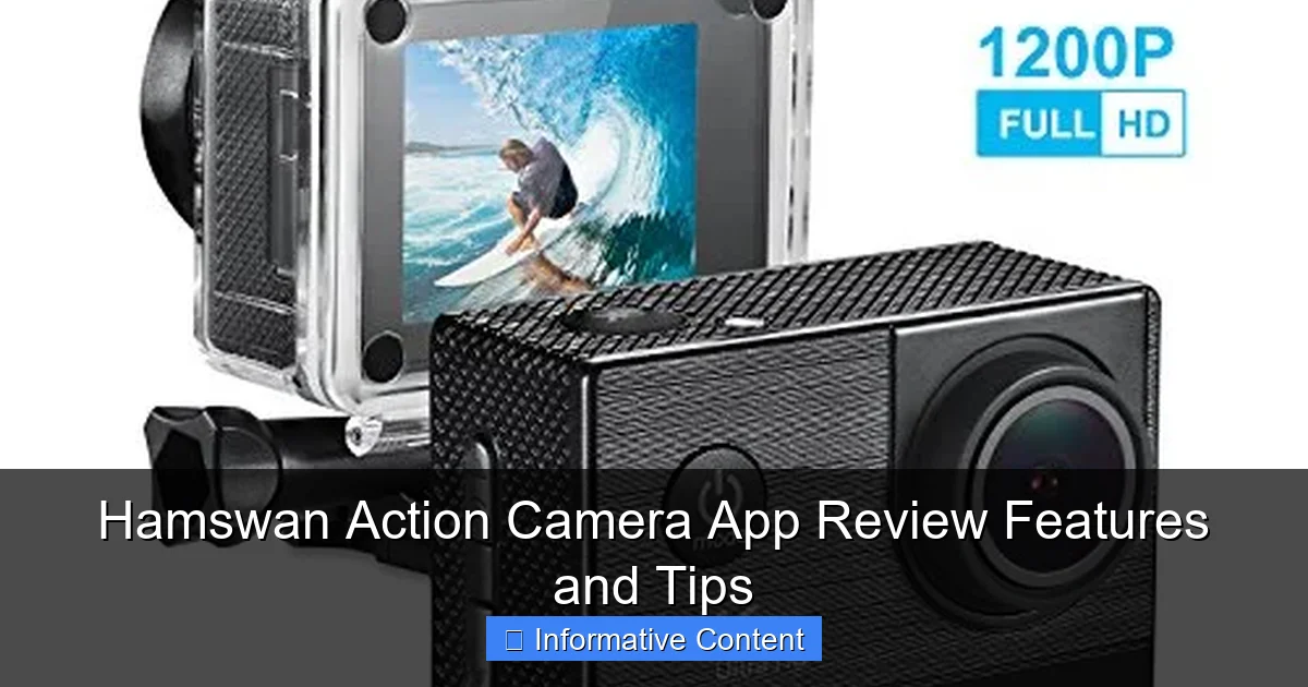 Hamswan Action Camera App Review Features and Tips