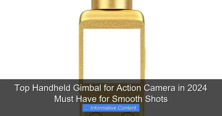 Top Handheld Gimbal for Action Camera in 2024 Must Have for Smooth Shots