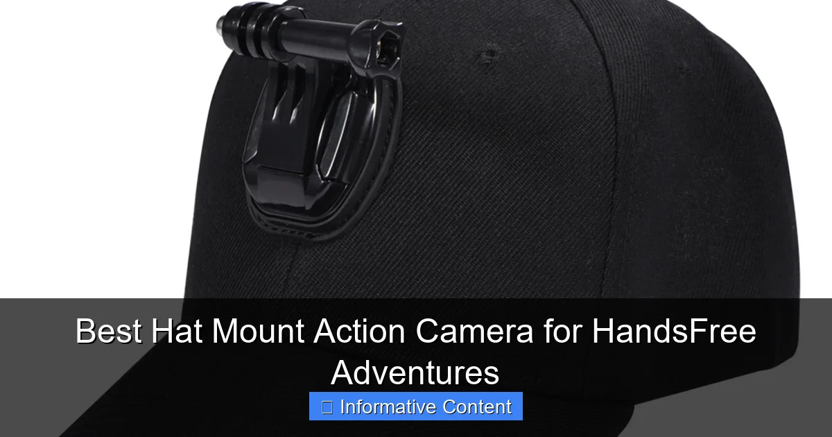 Best Hat Mount Action Camera for HandsFree Adventures