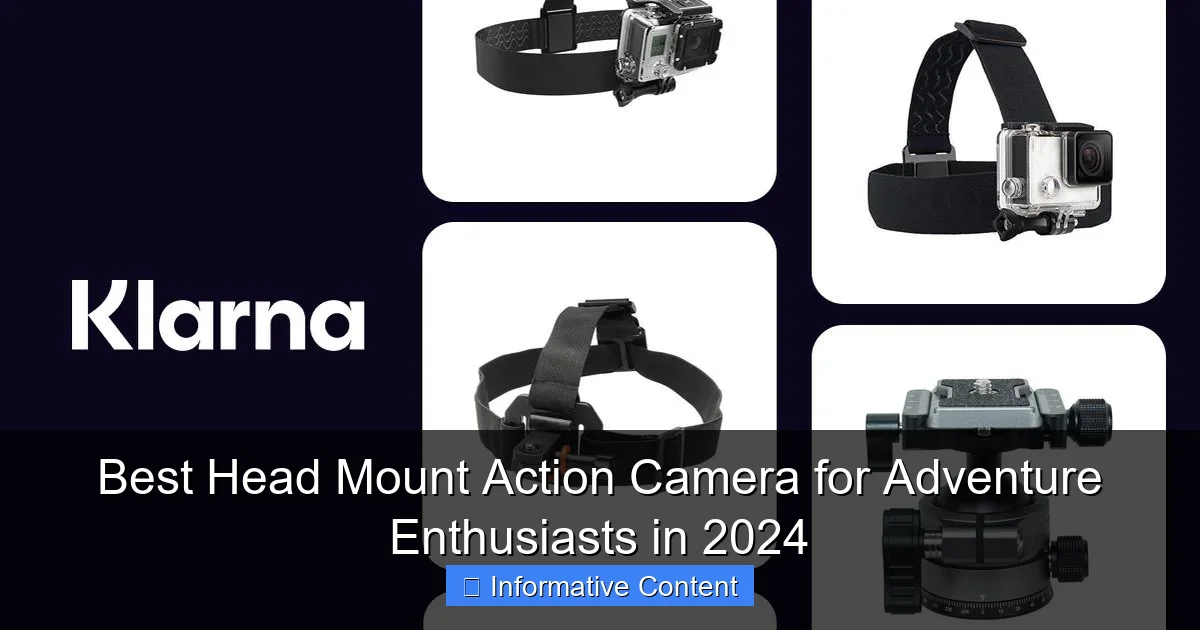 Best Head Mount Action Camera for Adventure Enthusiasts in 2024