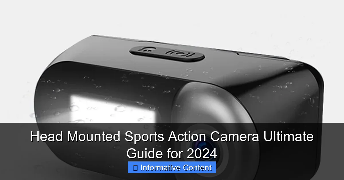 Head Mounted Sports Action Camera Ultimate Guide for 2024
