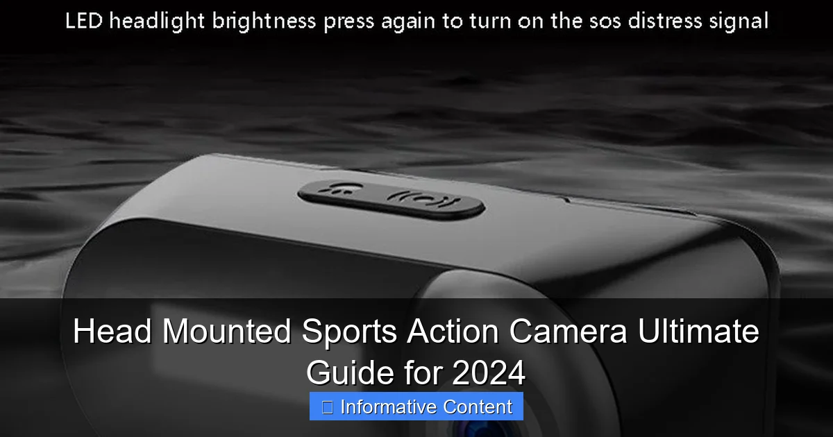 Head Mounted Sports Action Camera Ultimate Guide for 2024